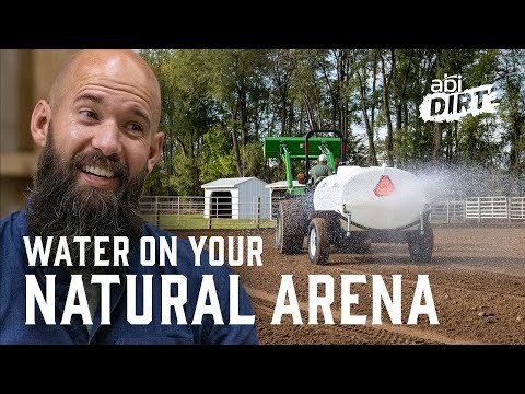 Water on Your Natural Arena - Youtube Series called ABI Dirt, presented by ABI Attachments.